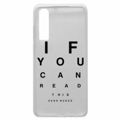 Чехол для Huawei P30 If you can read this send nudes - PrintSalon