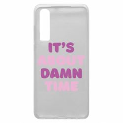 Чехол для Huawei P30 It's About Damn Time - PrintSalon