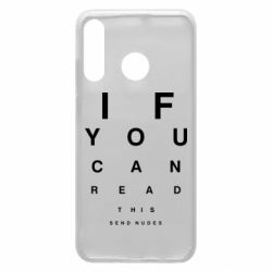 Чехол для Huawei P30 Lite If you can read this send nudes - PrintSalon