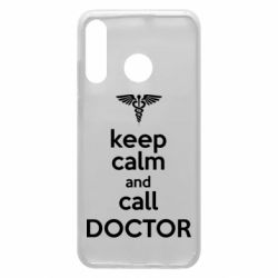 Чехол для Huawei P30 Lite Keep Calm And Call Doctor - PrintSalon