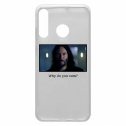 Чехол для Huawei P30 Lite Why do you cum? - PrintSalon