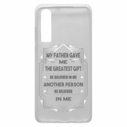 Чехол для Huawei P30 My father gave the greatest - PrintSalon