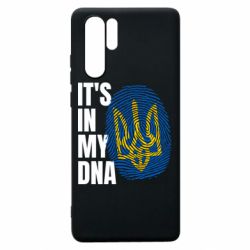 Чехол для Huawei P30 Pro It is in my DNA Ukraine - PrintSalon
