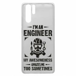 Чехол для Huawei P30 Pro My awesomeness amazes me too sometimes - PrintSalon