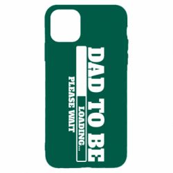 Чехол для iPhone 11 Pro Max Dad is loading - PrintSalon