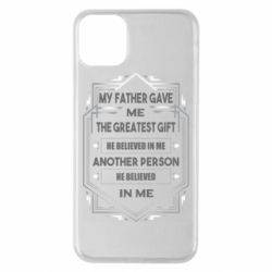 Чехол для iPhone 11 Pro Max My father gave the greatest