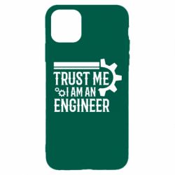 Чехол для iPhone 11 Pro Max Trust me I am an engineer - PrintSalon