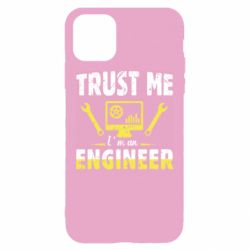 Чехол для iPhone 11 Trust me im an engineer - PrintSalon
