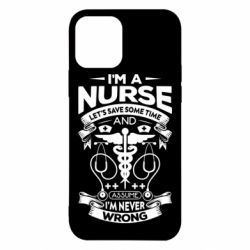 Чехол для iPhone 12 Nurse I'm Never Wrong - PrintSalon