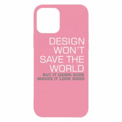 Чехол для iPhone 12 Pro Design won't save the world - PrintSalon