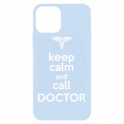 Чехол для iPhone 12 Pro Keep Calm And Call Doctor - PrintSalon