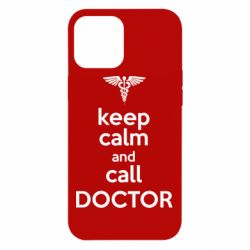 Чехол для iPhone 12 Pro Max Keep Calm And Call Doctor - PrintSalon