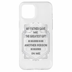 Чехол для iPhone 12 Pro Max My father gave the greatest - PrintSalon