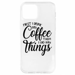 Чехол для iPhone 12 Pro Сначала кофе потом дела - PrintSalon