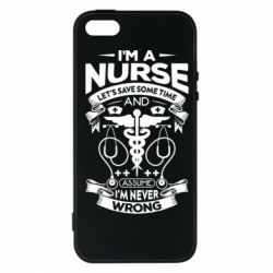 Чехол для iPhone5/5S/SE Nurse I'm Never Wrong - PrintSalon