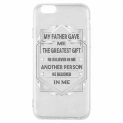 Чехол для iPhone 6/6S My father gave the greatest - PrintSalon