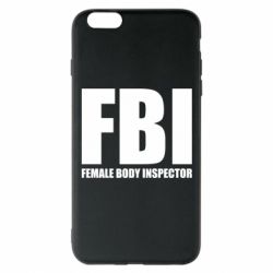 Чехол для iPhone 6 Plus/6S Plus FBI - Female Body Inspector - PrintSalon