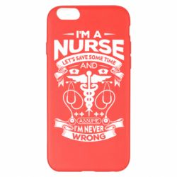 Чехол для iPhone 6 Plus/6S Plus Nurse I'm Never Wrong - PrintSalon