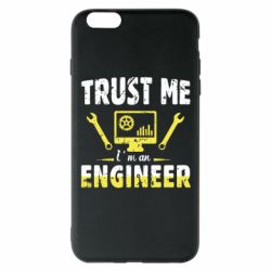 Чехол для iPhone 6 Plus/6S Plus Trust me im an engineer - PrintSalon