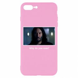 Чехол для iPhone 7 Plus Why do you cum? - PrintSalon