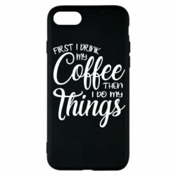 Чехол для iPhone 7 Сначала кофе потом дела - PrintSalon