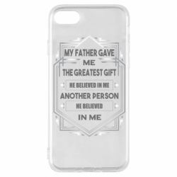 Чехол для iPhone 8 My father gave the greatest - PrintSalon