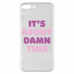 Чехол для iPhone 8 Plus It's About Damn Time - PrintSalon