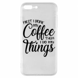 Чехол для iPhone 8 Plus Сначала кофе потом дела - PrintSalon
