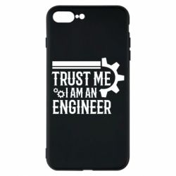 Чехол для iPhone 8 Plus Trust me I am an engineer - PrintSalon