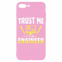 Чехол для iPhone 8 Plus Trust me im an engineer - PrintSalon