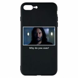 Чехол для iPhone 8 Plus Why do you cum? - PrintSalon