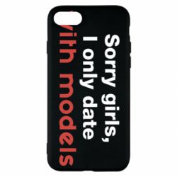 Чехол для iPhone SE 2022 Sorry girls, I only date with models - PrintSalon
