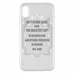 Чехол для iPhone X/Xs My father gave the greatest - PrintSalon
