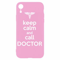 Чехол для iPhone XR Keep Calm And Call Doctor - PrintSalon