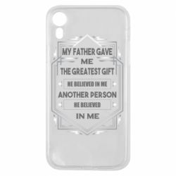 Чехол для iPhone XR My father gave the greatest - PrintSalon