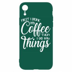 Чехол для iPhone XR Сначала кофе потом дела - PrintSalon