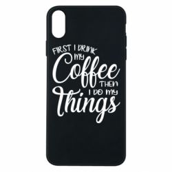 Чехол для iPhone Xs Max Сначала кофе потом дела - PrintSalon