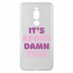 Чехол для Meizu Note 8 It's About Damn Time - PrintSalon