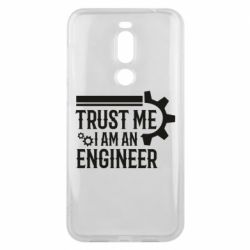 Чехол для Meizu X8 Trust me I am an engineer - PrintSalon