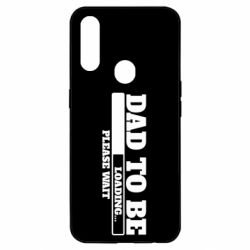 Чехол для Oppo A31 Dad is loading - PrintSalon