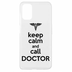 Чехол для Oppo A52/A72/A92 Keep Calm And Call Doctor - PrintSalon