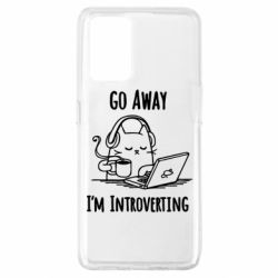 Чехол для Oppo A74 4G Go away i'm introverting - PrintSalon