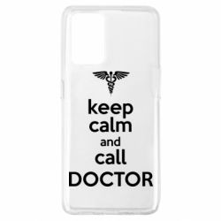 Чехол для Oppo A74 4G Keep Calm And Call Doctor - PrintSalon