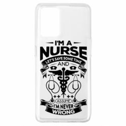 Чехол для Oppo A74 4G Nurse I'm Never Wrong - PrintSalon