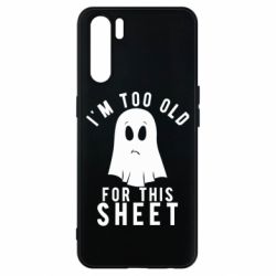 Чохол для Oppo A91 / Reno3I'm too old for this sheet