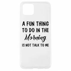 Чехол для Oppo A92s A fun thing to do in the morning is not talk to me - PrintSalon