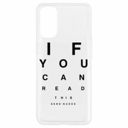 Чехол для Oppo Reno 4 If you can read this send nudes - PrintSalon