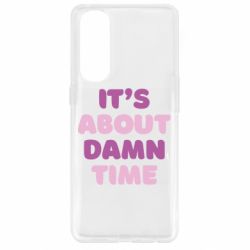 Чехол для Oppo Reno 4 Pro It's About Damn Time - PrintSalon