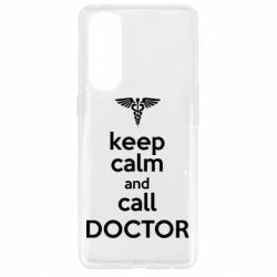 Чехол для Oppo Reno 4 Pro Keep Calm And Call Doctor - PrintSalon