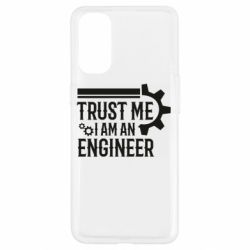 Чехол для Oppo Reno 4 Trust me I am an engineer - PrintSalon